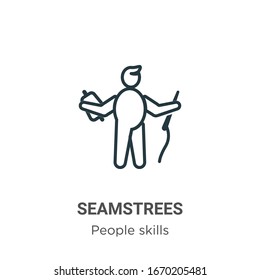 Seamstrees outline vector icon. Thin line black seamstrees icon, flat vector simple element illustration from editable people skills concept isolated stroke on white background