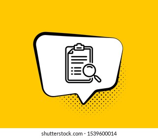 Search analysis line icon. Comic speech bubble. Find document sign. Magnify glass. Yellow background with chat bubble. Search analysis icon. Colorful banner. Vector
