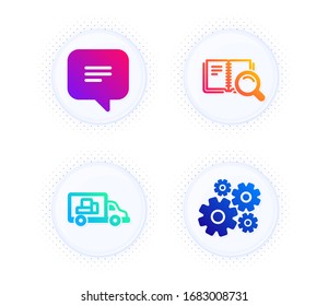 Search book, Text message and Truck transport icons simple set. Button with halftone dots. Cogwheel sign. Online education, Chat bubble, Delivery. Engineering tool. Technology set. Vector