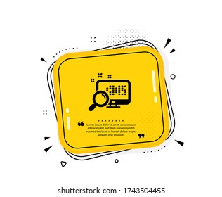 Buscar en el icono del equipo. Burbuja del discurso de citas. Buscar signo de datos. Magnify glass. Marcas de citado. Icono de búsqueda clásica. Vector