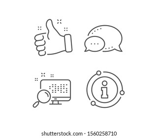 Search in computer line icon. Chat bubble, info sign elements. Find data sign. Magnify glass. Linear search outline icon. Information bubble. Vector