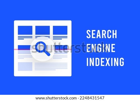 Search engine indexing concept. Crawler bot scanning website in parts, indexed or non-indexed parts, search for changes and additions to content. Search engine indexing SEO illustration