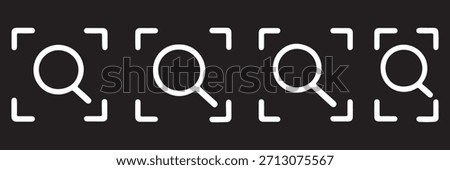Search focus icon set, magnifying glass icon inside rounded corner brackets , Scan or Zoom Area icons , ideal for scanning tools, find functions, detection features, and for camera or search interface
