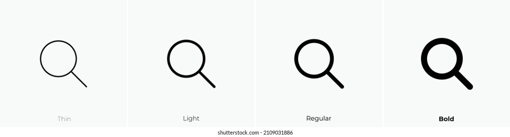 search icon. Thin, Light Regular And Bold style design isolated on white background