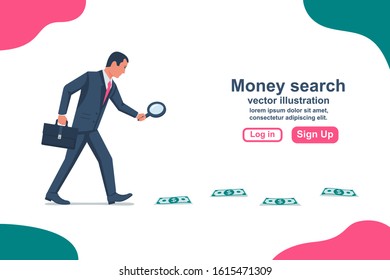 Search for money. A businessman is looking through a magnifying glass. Search for profits. Vector illustration flat design. Isolated on white background. Successful people. Money trace.
