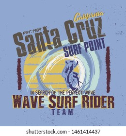 In search of the perfect wave. Santa Cruz California, Surf Point. Wave Surf Rider Team. Graphic for T-shirt