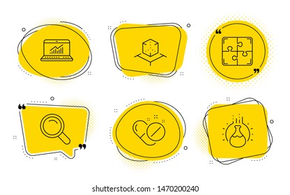 Search, Puzzle and Chemistry experiment signs. Chat bubbles. Augmented reality, Online statistics and Medical pills line icons set. Virtual reality, Computer data, Drugs. Magnifying glass. Vector