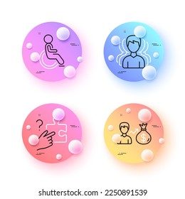 Search puzzle, Sallary and Disability minimal line icons. 3d spheres or balls buttons. Group icons. For web, application, printing. Jigsaw game, Person earnings, Wheelchair user. Vector