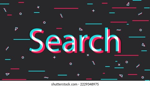 Search. Search query. Internet request. Glitch background. Vector illustration