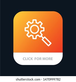 Search, Research, Gear, Setting Mobile App Button. Android and IOS Line Version. Vector Icon Template background