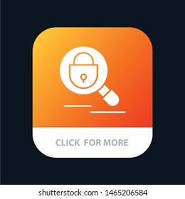 Search, Research, Lock, Internet Mobile App Button. Android and IOS Glyph Version. Vector Icon Template background