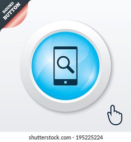 Search in Smartphone sign icon. Find in phone symbol. Blue shiny button. Modern UI website button with hand cursor pointer. Vector