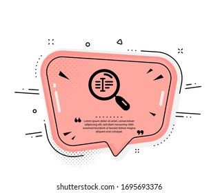 Search text icon. Quote speech bubble. Find word sign. Quotation marks. Classic search text icon. Vector