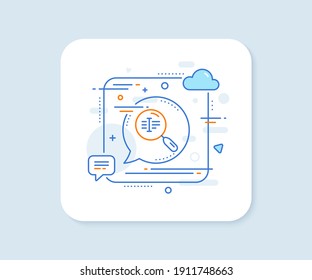 Icono de línea de texto de búsqueda. Botón de vector cuadrado abstracto. Buscar signo de palabra. Icono de línea de texto de búsqueda. Concepto de burbuja de discursos. Vector