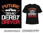 Searching for Demo Derby Demolition Derby designs? Make a statement with this future demo derby driver tee designed created with demolition derby drivers in mind. Don