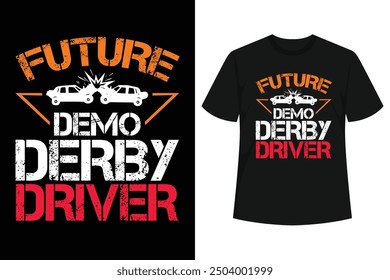 Searching for Demo Derby Demolition Derby designs? Make a statement with this future demo derby driver tee designed created with demolition derby drivers in mind. Don't miss on this tee if you're  