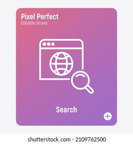 Searching in internet. Magnifying glass on web page thin line icon. Pixel perfect, editable stroke. Vector illustration.