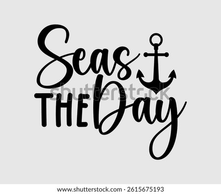 Seas The Day,  Beach Design, Summer Quotes Designs, Funny Summer quotes cut files, Hello Summer quotes t shirt designs