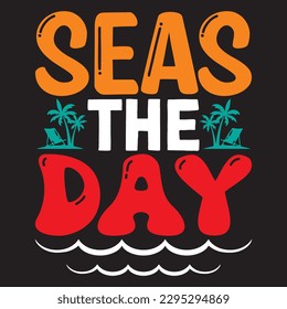 Seas the Day T-shirt Design Vector File
