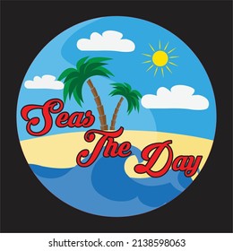 SEAS THE DAY,Diseño de camisetas ,Archivo de vectores.