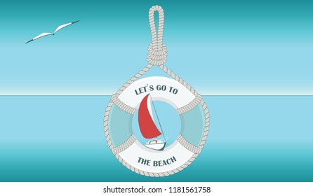 Seascape - lifebuoy, boat, seagull - inscription - Let's go to the beach - vector illustration art