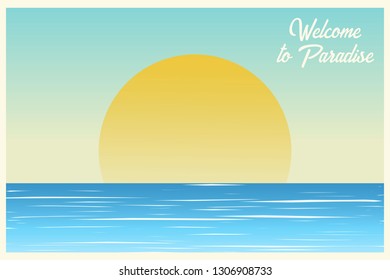 Seascape. Postcard. Welcome to paradise. Summer background. Rising sun. Ocean view. Vector illustration