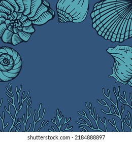 Seashells and coral frame. Sea and ocean design template. Vector card templates. Vector illustration in sketch style.