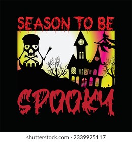 Season to be spooky 12 t-shirt design. Here You Can find and Buy t-Shirt Design. Digital Files for yourself, friends and family, or anyone who supports your Special Day and Occasions.