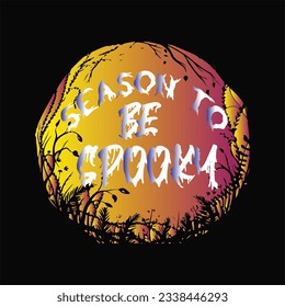 Season to be spooky 8 t-shirt design. Here You Can find and Buy t-Shirt Design. Digital Files for yourself, friends and family, or anyone who supports your Special Day and Occasions.