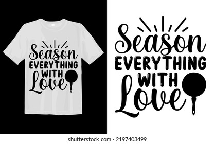 Season Everything With Love Svg T Shirt