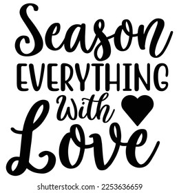 season everything with love t-shirt 