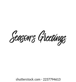Season Greetings Brush Lettering. Vector Illustration of Calligraphy Line Isolated over White Text.