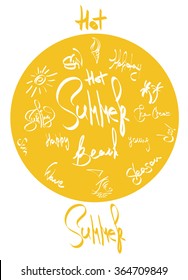  The season of hot summer fun. Inscriptions on a yellow background. Vector illustration
