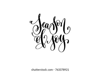 season of joy - hand lettering celebration quote to winter holiday design, calligraphy vector illustration