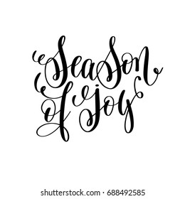 season of joy hand lettering positive quote to christmas holiday design, typography celebration poster, calligraphy vector illustration