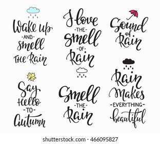 Season life style inspiration quotes lettering set. Motivational typography. Calligraphy graphic design element. Rain Makes everything Beautiful. Sound Smell Rainy days. Wake up Say Hello to Autumn