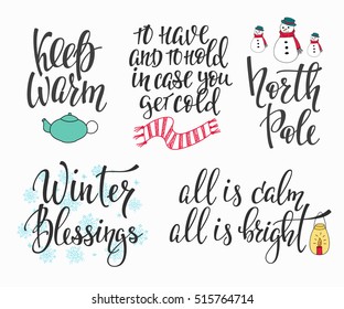 Season life style inspiration quotes lettering. Motivational typography. Calligraphy graphic design element. Winter vector sign set. North pole Keep warm All is calm bright Blessing Scarf Snowman