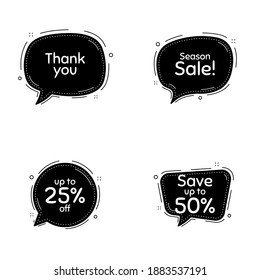 Season sale, 25 discount and save 50 percent phrases. Speech bubbles vector set. Sale shopping text. Thought speech balloon website element. Discount chat think bubbles. Thank you message. Vector
