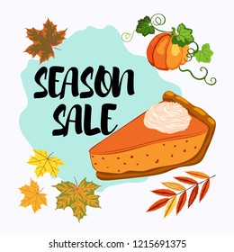 Season sale banner vector design with pumpkin pie, fall leaves and ripe pumpkin on the white background