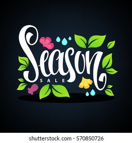 Season Sale, lettering composition with images of, green leaves, spring flowers and rain drop template design