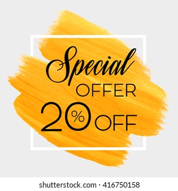 Season special offer sale 20% off sign over grunge brush art paint abstract texture background acrylic stroke poster vector illustration. Perfect watercolor design for sale shop and sale banners.