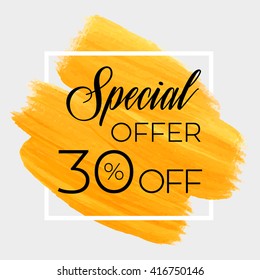 Season special offer sale 30% off sign over grunge brush art paint abstract texture background acrylic stroke poster vector illustration. Perfect watercolor design for sale shop and sale banners.