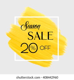 Season spring sale 20% off sign over grunge brush art paint abstract texture background design acrylic stroke poster vector illustration. Perfect watercolor design for sale shop and sale banners.