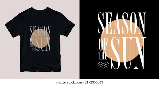 season sun t-shirt stylish and clothing printable trendy tshirt design. print, industrial products. global swatch.
