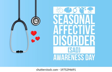 Seasonal affective disorder (SAD) awareness day is observed every year in July, it is a type of depression that's related to changes in seasons, it begins and ends at about the same times every year.