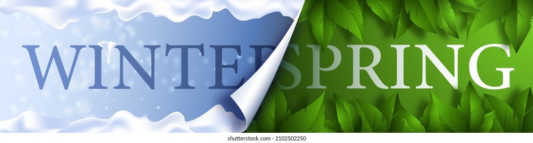 Seasonal banner. The calendar page turns over and spring begins. Background with snow and snowflakes turning into realistic green spring leaves. Winter is over, spring has begun. Vector illustration