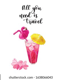 Seasonal composition with travel vacation quote and cocktail on white background. Bright cartoon colorful vector illustration.