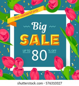 Seasonal sale banner. Spring holiday frame, text, flowers. Vector card. Decorated white Festive frame, fresh pink tulips. Offer up to 80 percent off. Mother's day, 8 March, Easter background design