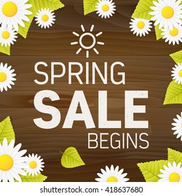 Seasonal spring sale begins business advertisement sign on wood plank  background with daisy flower and leaf. editable. vector. poster.