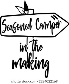 Seasoned camper in the making t-shirt design